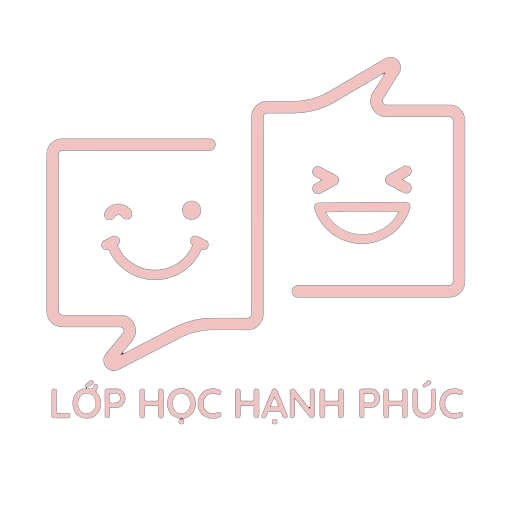 Lớp Học Hạnh Phúc